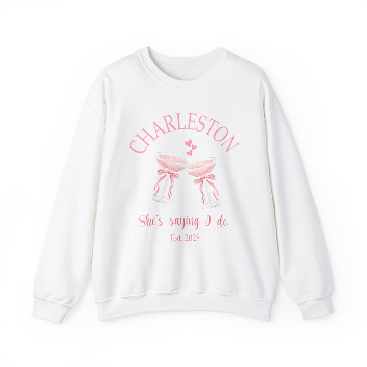 CHARLESTON BACHELORETTE - SHE'S SAYING I DO, EST. 2025 - Crewneck