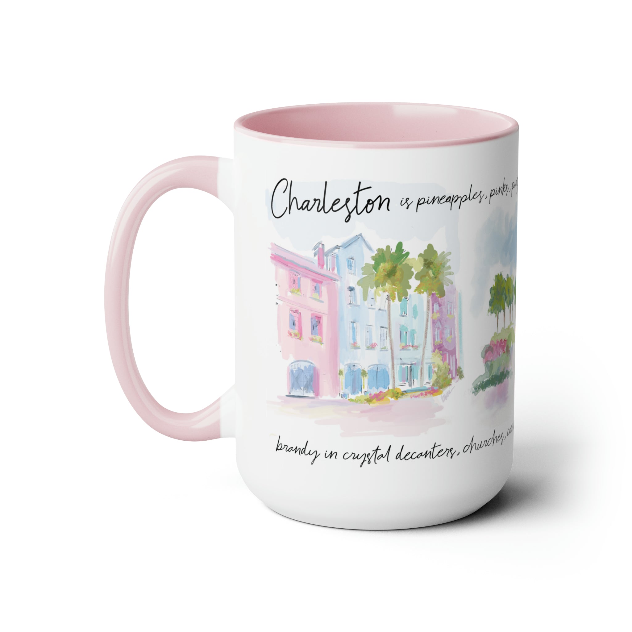 Ceramic mug featuring a pastel watercolor illustration of Charleston, South Carolina with Rainbow Row homes, fountains, and handwritten Charleston quote, illustrated by Rebecca Illustrated.