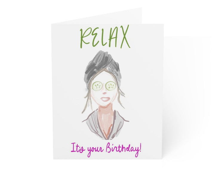RELAX IT'S YOUR BIRTHDAY  - Note Card