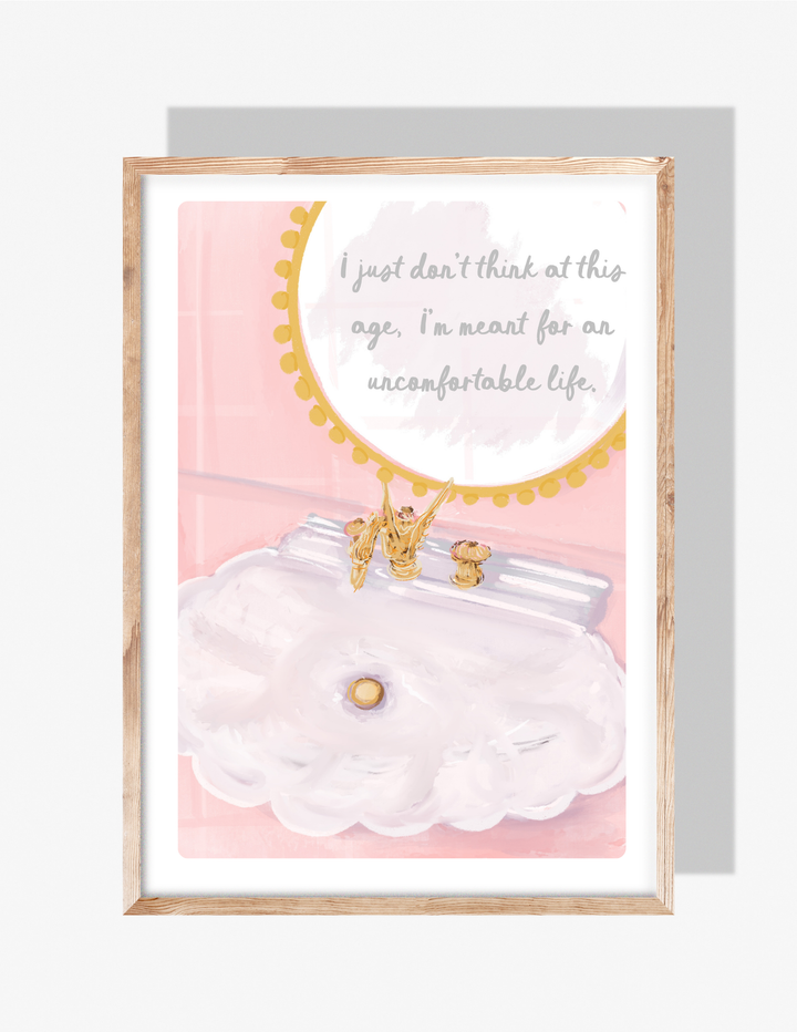 UNCOMFORTABLE LIFE - Art Print