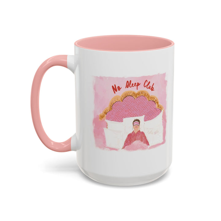 NO SLEEP MUG- Mug 15oz