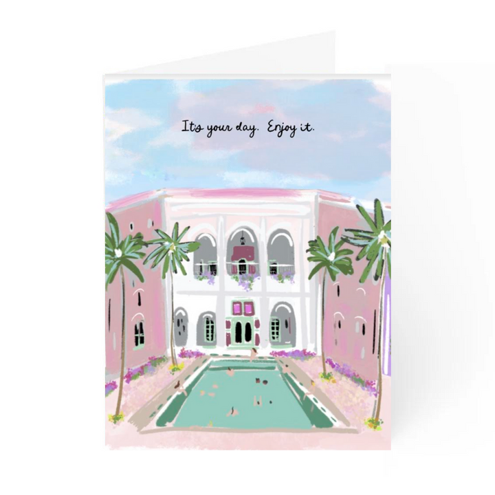 IT'S YOUR DAY. ENJOY IT - Note Card