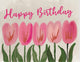HAPPY BIRTHDAY TULIPS- NOTECARD