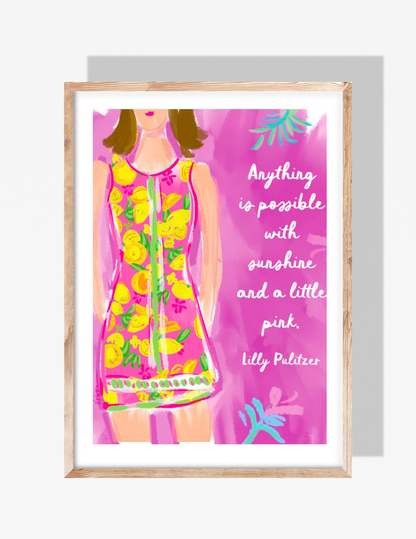 Illustrated fashion art print of a woman wearing a pink lemon-patterned dress with the quote “Anything is possible with sunshine and a little pink” on a bright pink background.