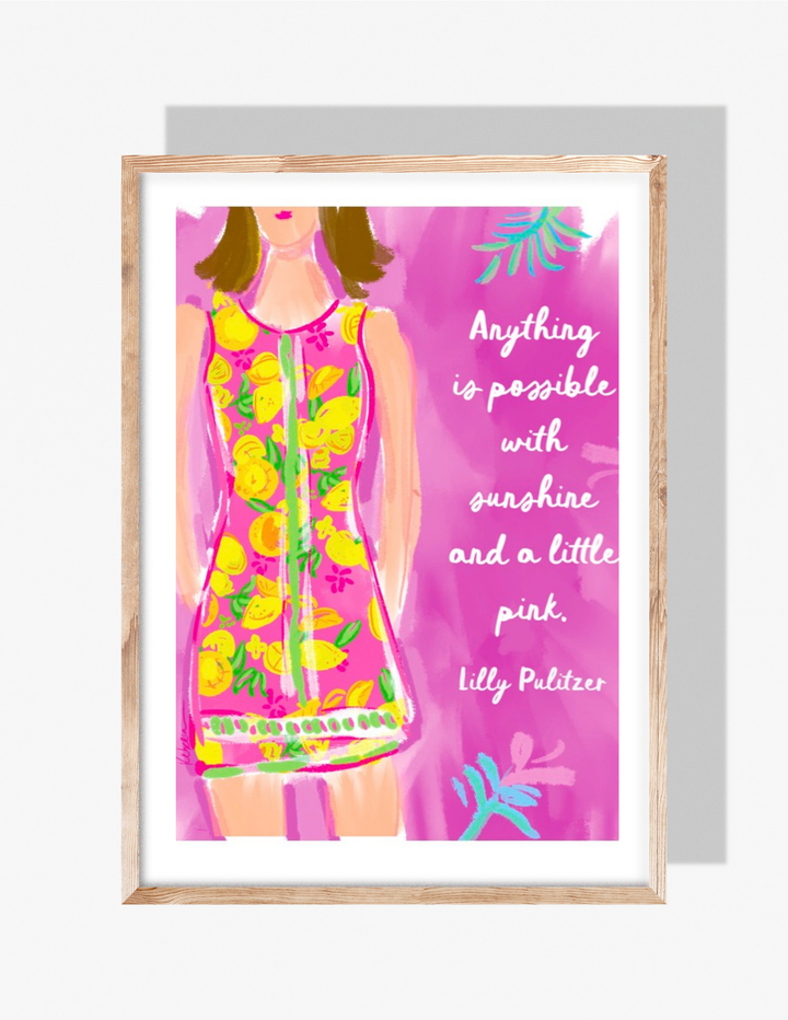 Illustrated fashion art print of a woman wearing a pink lemon-patterned dress with the quote “Anything is possible with sunshine and a little pink” on a bright pink background.