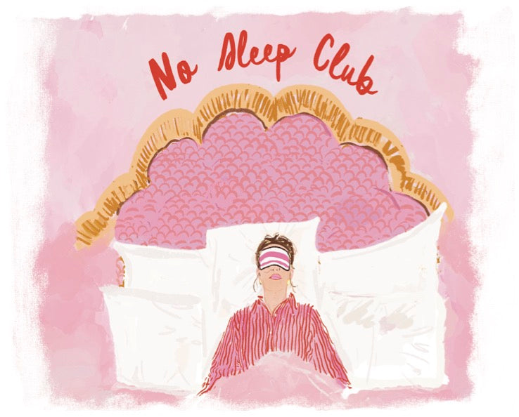 Watercolor-style illustration of a woman in bed wearing an eye mask with ‘No Sleep Club’ written above in pink lettering.”