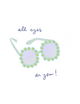 ALL EYES ON YOU - Note Card