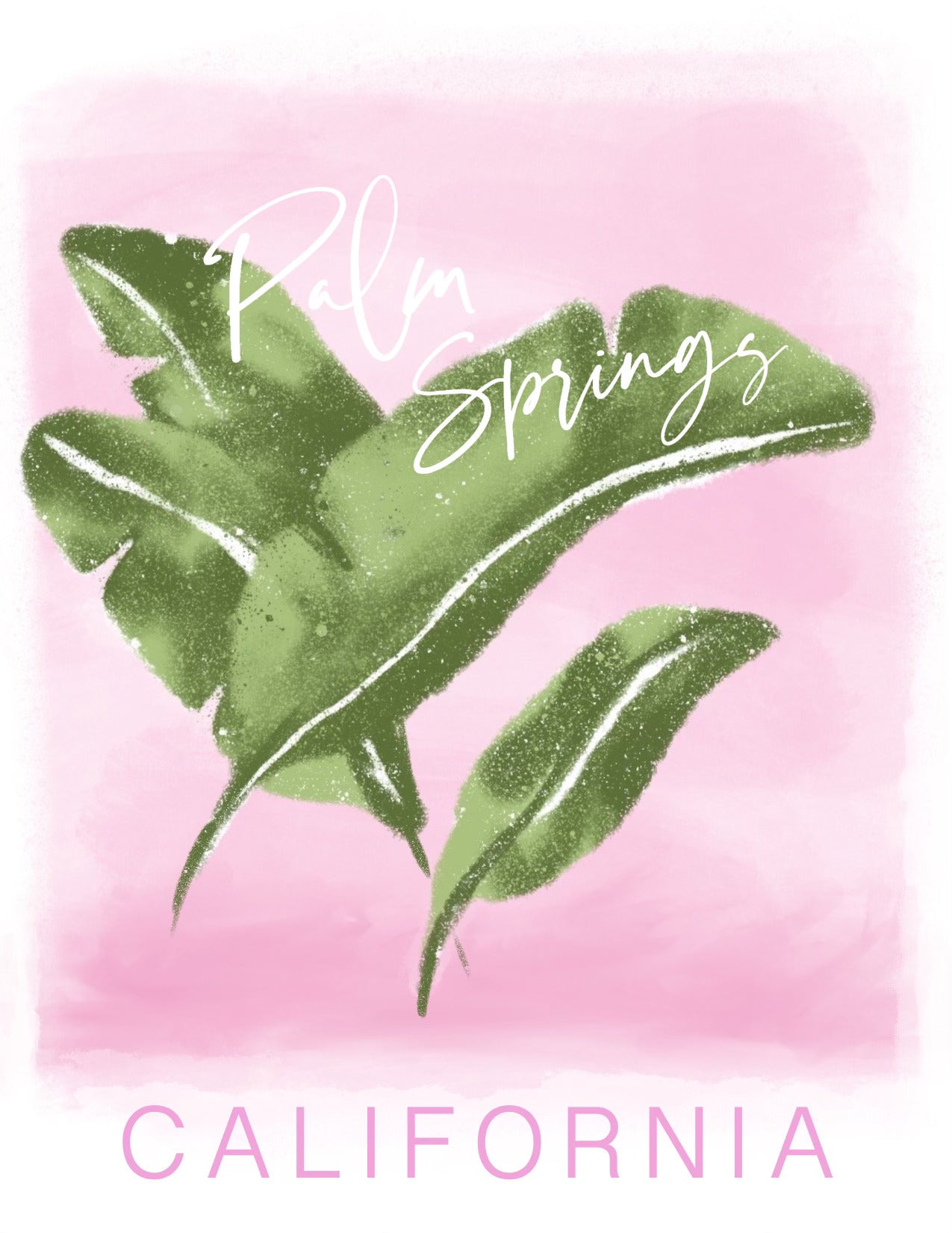 Palm Springs California art print featuring green tropical leaves on a pink background with handwritten text, artwork by Rebecca Illustrated.