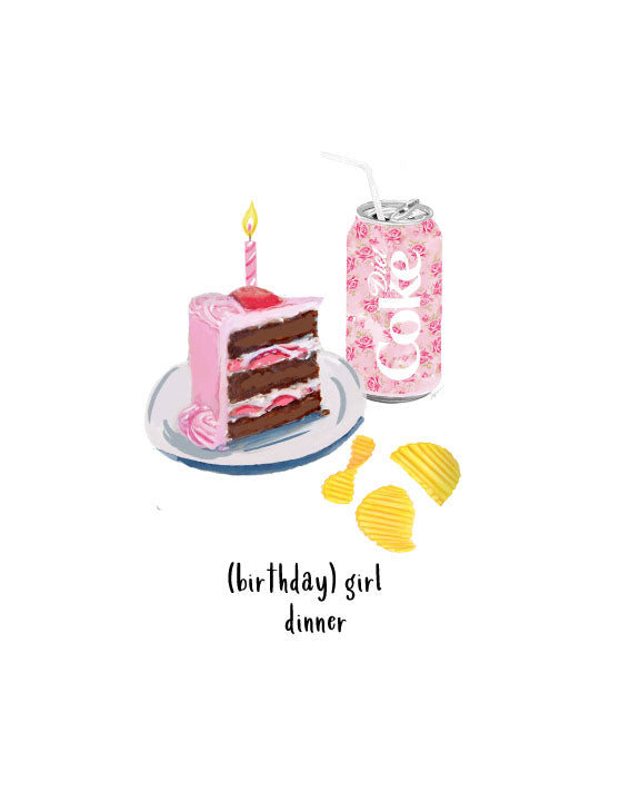 Birthday greeting card illustrated with pink cake, chips, and a soda can with the words “birthday girl dinner,” blank interior