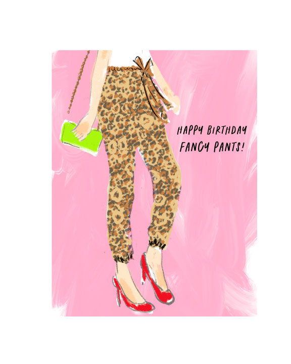Funny birthday greeting card featuring a fashion illustration of leopard print pants, red heels, and the phrase “Happy Birthday Fancy Pants!” by Rebecca Illustrated.