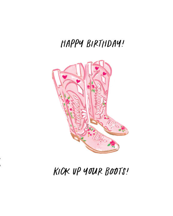 Illustrated pink cowboy boots birthday greeting card with the text “Happy Birthday! Kick Up Your Boots!” by Rebecca Illustrated