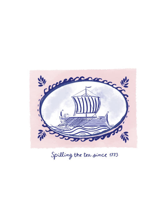 Illustrated greeting card featuring a blue sailing ship in an oval frame with the phrase “Spilling the tea since 1773,” by Rebecca Illustrated.