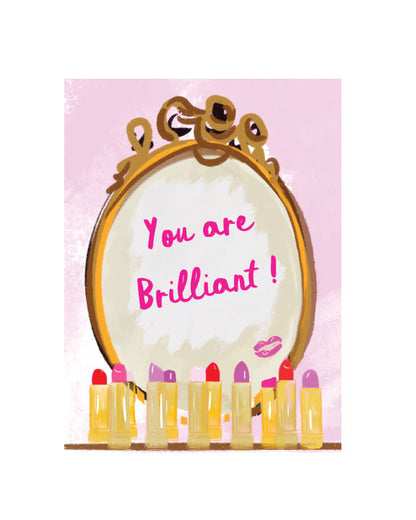 Illustrated encouragement greeting card featuring lipsticks and a mirror with the text “You Are Brilliant!” by Rebecca Illustrated