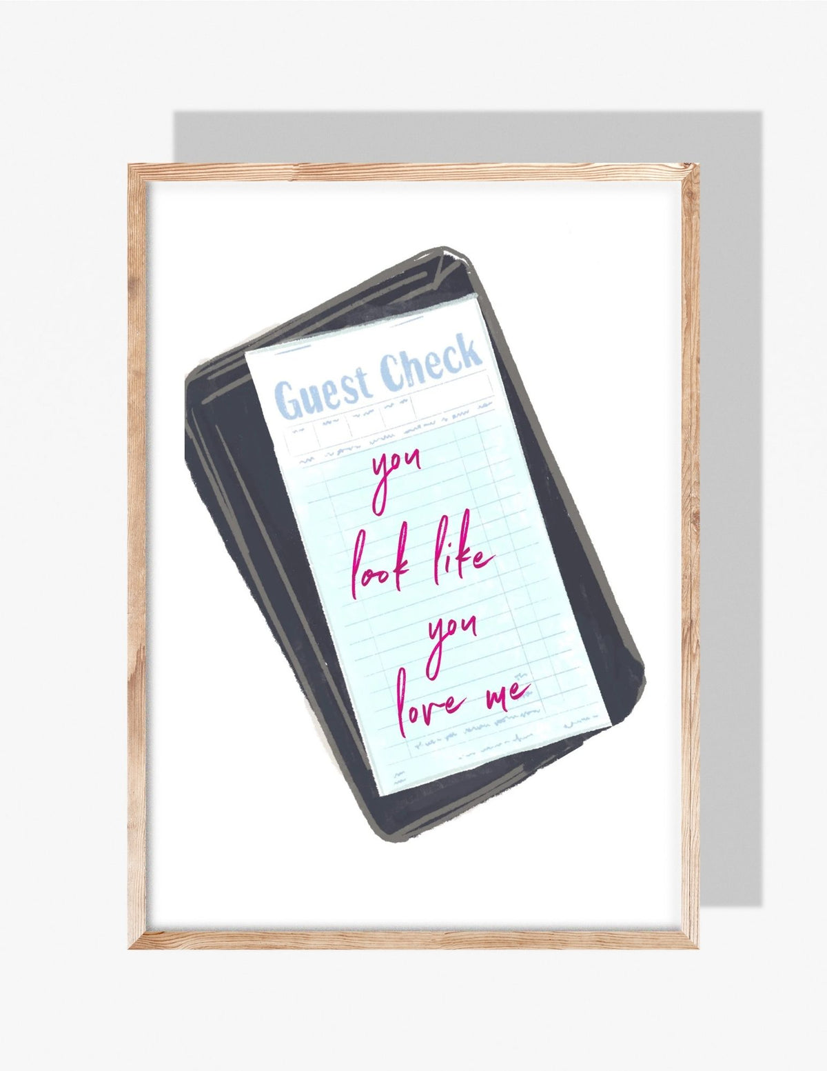 Illustration of a restaurant guest check in a black holder with pink handwritten text reading ‘you look like you love me.
