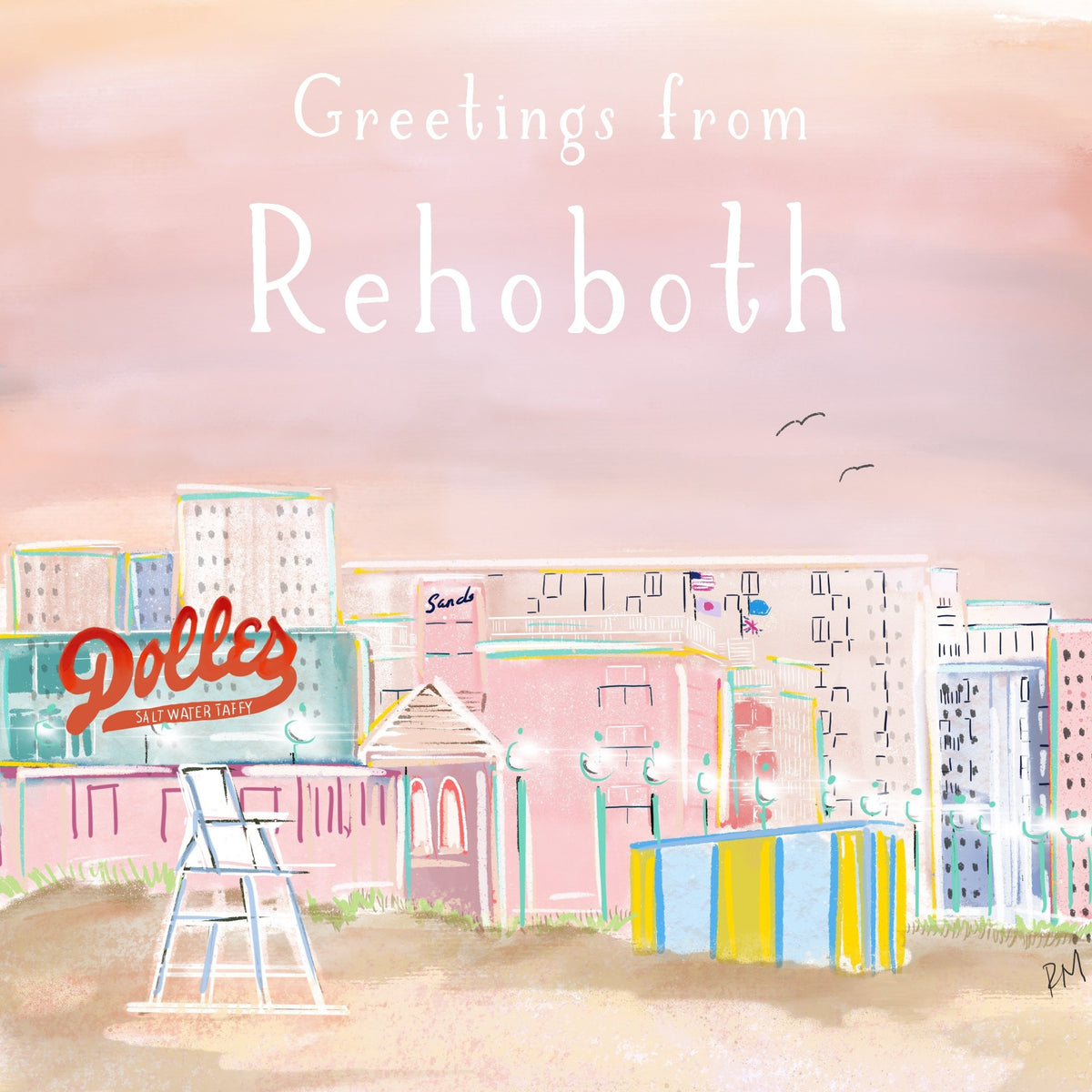 Pastel illustration of Rehoboth Beach boardwalk with Dolles Salt Water Taffy sign and buildings, titled Greetings from Rehoboth – artwork by Rebecca Illustrated