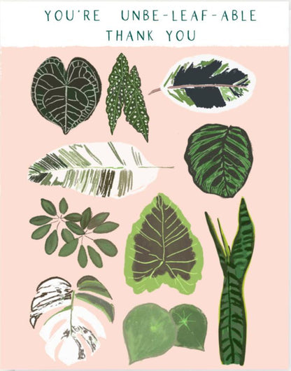 YOU'RE UN-BE-LEAF-ABLE - Note Card